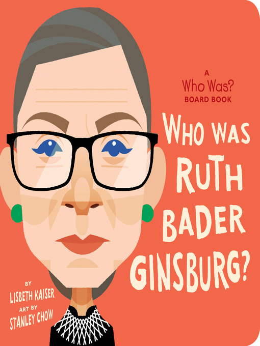 Title details for Who Is Ruth Bader Ginsburg? by Lisbeth Kaiser - Available